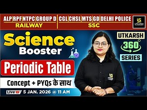 Periodic Table (आवर्त सारणी) | Science Booster #24 | Utkarsh 360 Series | Dr. Neelam Ma'am