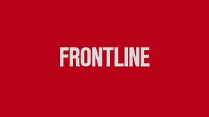 Frontline - "Change the World": FRONTLINE's New Season Preview - Twin Cities PBS