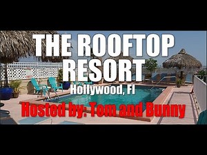 The Roof top Resort Lifestyle Resort virtual tour by Tom and Bunny