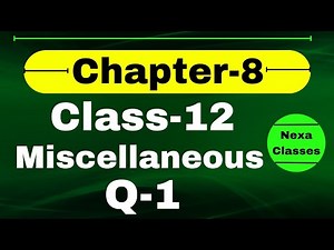 Q1 Miscellaneous Exercise Chapter8 Class 12 Math || Class 12 Miscellaneous Exercise Chapter8 Q1