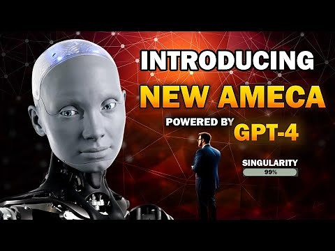 AMECA Humanoid Robot's GPT-3 & GPT-4 Upgrade Shocks the World (Approaching SINGULARITY) | Verve AI