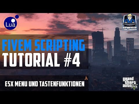 FiveM Scripting Tutorial #4 - Arbeiten mit ESX Menu und Tastenfunktionen [LUA] [Deutsch]