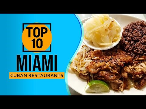 Top 10 Best Cuban Restaurants in Miami
