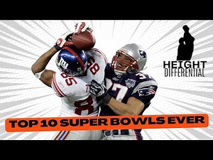 Top 10 Super Bowls of All Time | Ranking the Greatest Games Ever