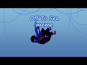 Off To Sea meme | error sans [Undertale AU]
