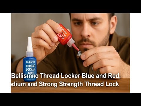 🔩 Bellisinno Thread Locker Blue and Red, Medium and Strong Strength Thread Lock Review 🧰