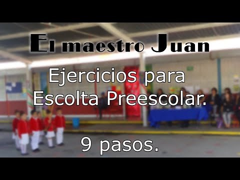 Ejercicio para Escolta Preescolar - 9 pasos.