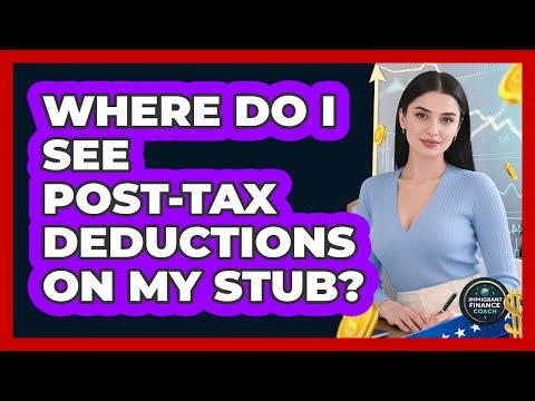 Where Do I See Post-Tax Deductions On My Stub?