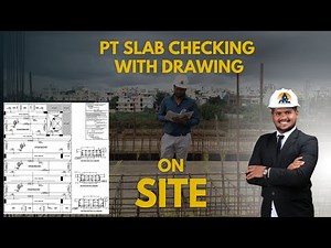 PT Slab Checking on Site with Drawing | How to watch drawings practical | Site Engineer Must Watch