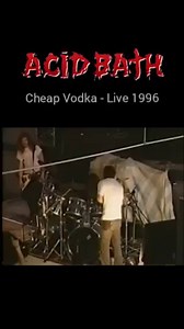 Doom Metal Archives | Acid Bath - Cheap Vodka (Live Savannah, GA 1996) #acidbath #dri #sludgemetal #sludge #doommetal | Instagram