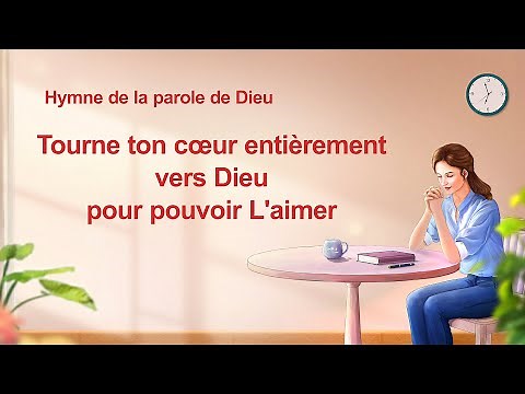 Musique chrétienne « Tourne ton cœur entièrement vers Dieu pour pouvoir L'aimer »