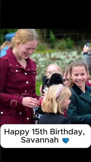 Savannah Phillips Turns 15 — The Royal Cousin Full of Fun, Heart & Family Moments 💙🎂