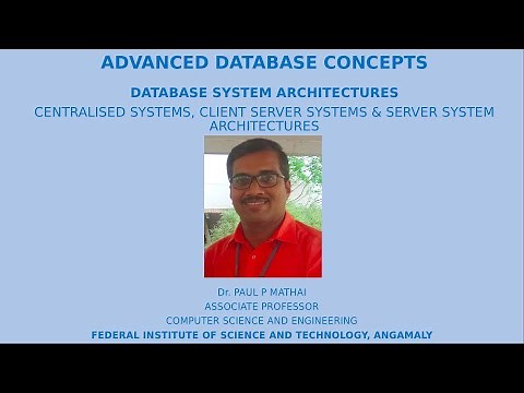 ADVANCED DATABASE CONCEPTS- PART 1 (DATABASE SYSTEM ARCHITECTURES)