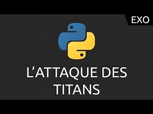 Exo Python #3 - l'attaque des titans