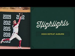 Razorback Baseball: Highlights, Hogs defeat Auburn