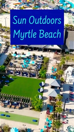 Is Sun Outdoors Myrtle Beach the BEST RV Resort?