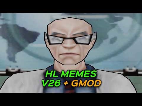 HALF-LIFE MEMES V26 + GMOD