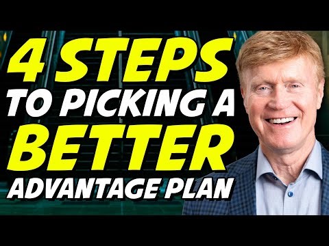 4 Steps To Choosing A Better Advantage Plan for 2024! [EASY To Follow!] 😊