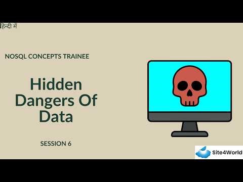 NoSQL Concepts Trainee Session 6 : Hidden Dangers Of Data