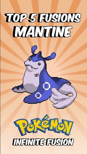 Mantine Top 5 Fusions 💥 Which is YOUR Favorite? Pokemon Infinite Fusion #pokemoninfinitefusion