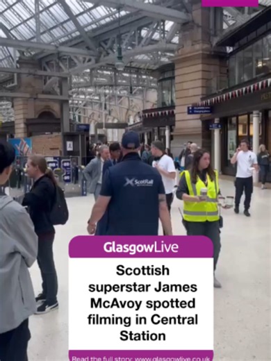 James McAvoy spotted filming at Glasgow Central Station as passengers 'can't believe it' #glasgow #hollywood #scotland