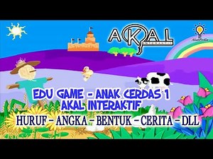 Aku Anak Cerdas Seri 1 | Edu GAME - Akal Interaktif | Abjad - Angka - Cerita sains - Memori games