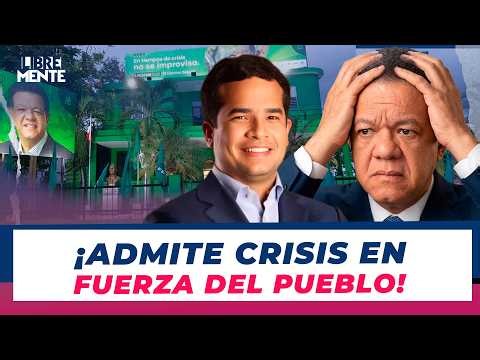 Omar Fernández reconoce salidas en Fuerza del Pueblo y enciende alarmas | Libremente VTV