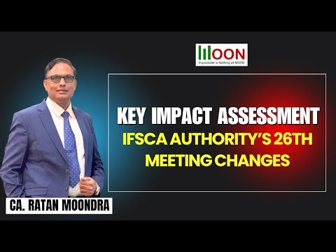 Key Impact Assessment_ IFSCA Authority’s 26th Meeting Changes