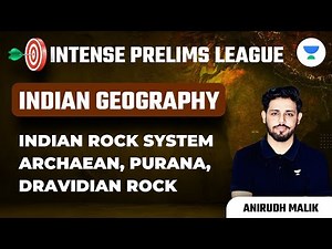 Indian Rock System | Archaean, Purana, Dravidian Rock | Lec 3 | IPL | UPSC CSE 2023 | Anirudh Malik