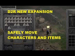 D2R RotW: How to Safely Move Offline Characters & Items to the Expansion
