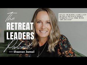 Building a Soul-Led Retreat Business While Working Full-Time | Retreat Leaders Podcast