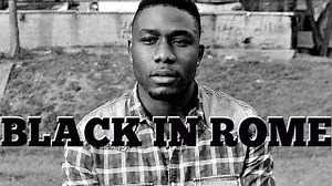 Being Black in Rome, Italy