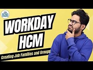Creating Job Families and Groups in Workday HCM | Workday HCM Online Training | CyberBrainer