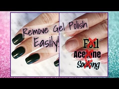 How To: Easily Remove Gel Polish! - NO ACETONE!