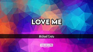 Love Me - Michael Cretu (Karaoke Version) | Sing Like A Pro