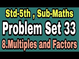 Problem set 33 class 5 | Multiples and factors| Problem set 33 iyatta pachavi| Std 5th problem set33