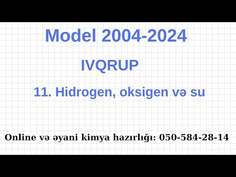 Model 11. H2, O2 və H2O. Model 4 cü qrup 2004-2024. 050-584-28-14