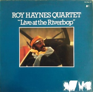 Roy Haynes Quartet - "Live At The Riverbop"