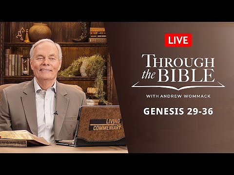 Through the Bible: Genesis 29-36 - LIVE with Andrew Wommack - August 22, 2025