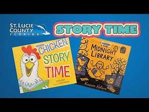 Storytime | "Chicken Story Time" & "The Midnight Library" | St. Lucie County Library