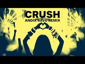 Jennifer Paige - Crush (ANDIX Rave Remix)