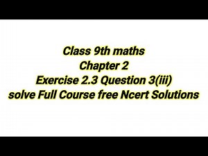 Class 9th maths Chapter 2 Exercise 2.3 Question 3(iii) solve Full Course free Ncert Solutions