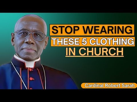 5 Clothing Items Christian Women Should Ditch Today || Cardinal Robert Sarah