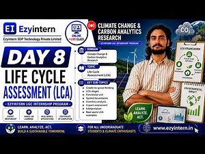 Day 8: Life Cycle Assessment (LCA) | EzyIntern UGC Internship Program