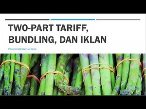 Two-Part Tariff, Bundling, dan Iklan