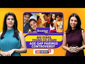 Big Stars, Young Co-Stars – Age-Gap Pairings in Bollywood Under Fire | The Breakfast Club | News18