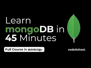 MongoDB സിംപിൾ ആയി മലയാളത്തിൽ പഠിക്കാം | Learn MongoDB in 45 Minutes