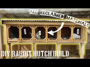 DIY Rabbit Hutch Build w/ Reclaimed Materials