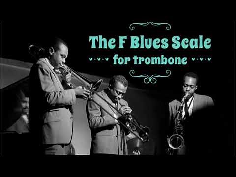 F Blues Scale for Trombone