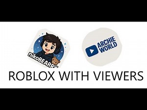 Me and Archie world PLAY ROBLOX | LIVE WITH VIEWERS!!!